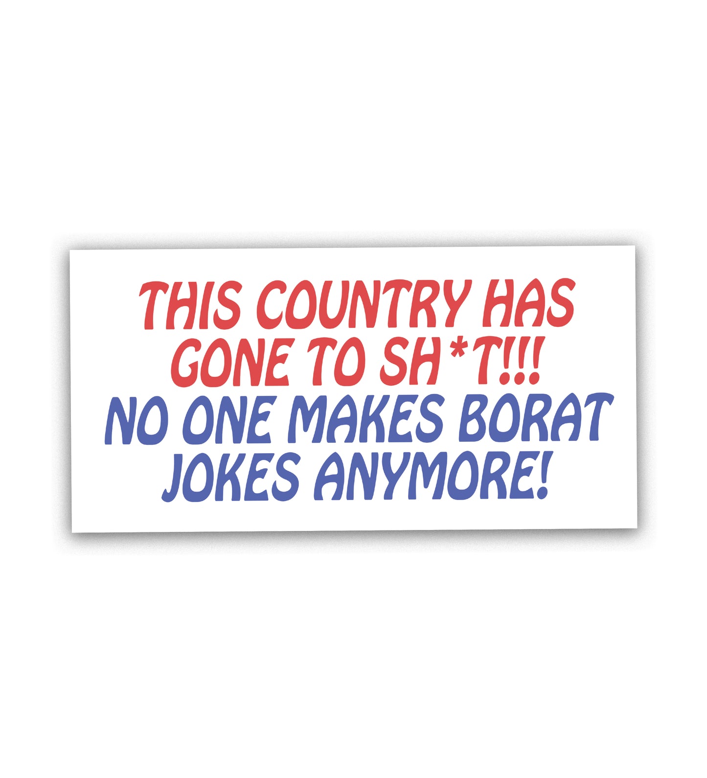 BORAT BUMPER STICKER - 8x4